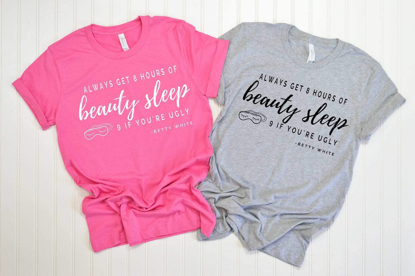 Always Get 8 Hours Of Beauty Sleep 9 If You're Ugly w/ MASK - Betty White